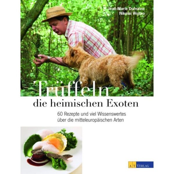 Trüffeln - die heimischen Exoten, Dumaine, Wojtko, Thumm