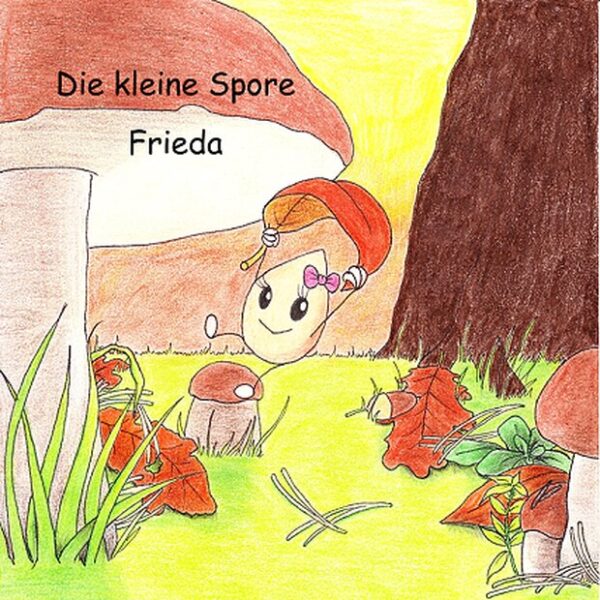 Die kleine Spore Frieda, Claudia M., Olivia H.