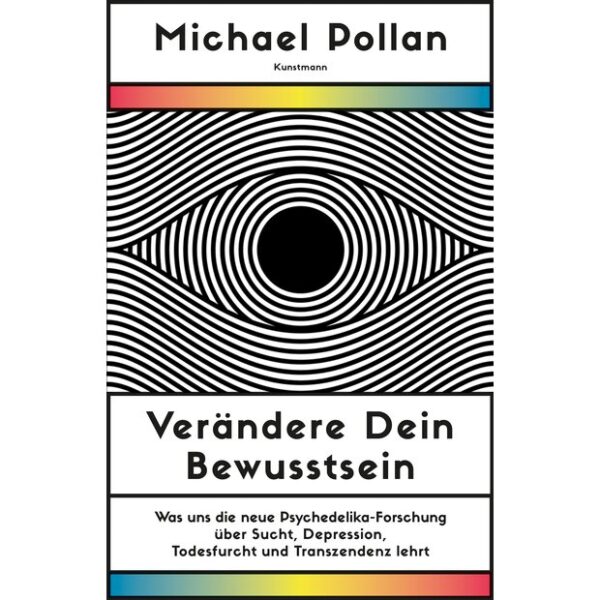 Ein Buch über Psychedelika "Verändere dein Bewusstsein", Michael Pollan