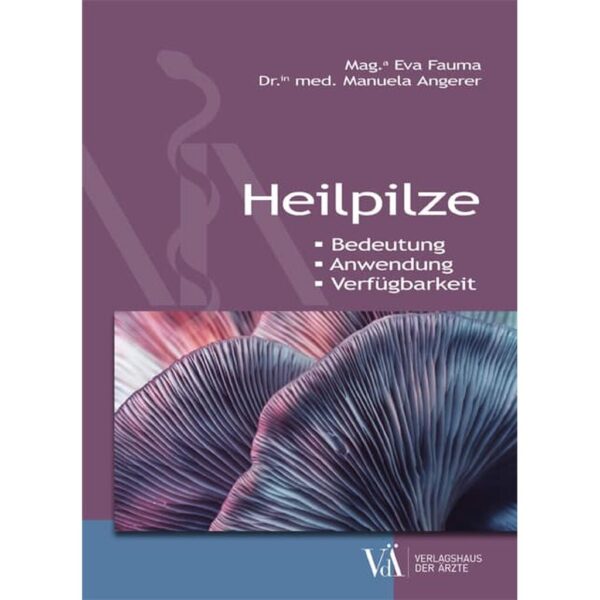 Buch "Heilpilze" von Mag. Eva Fauma & Dr. med. Manuela Angerer